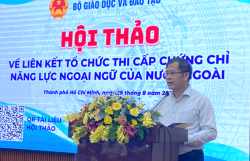 Hội thảo về liên kết tổ chức thi cấp chứng chỉ năng lực ngoại ngữ của nước ngoài tại Thành phố Hồ Chí Minh